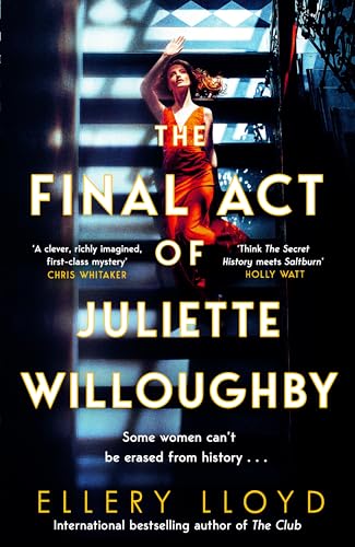 The Final Act of Juliette Willoughby: the intoxicating and darkly glamourous mystery from the bestselling authors of Reese Witherspoon bookclub pick, The Club von Macmillan