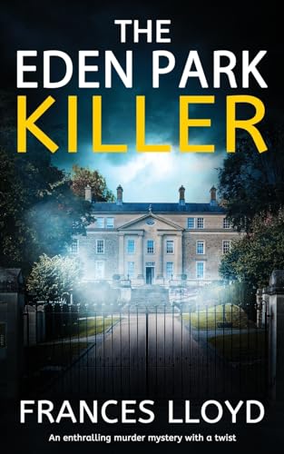 THE EDEN PARK KILLER an enthralling murder mystery with a twist (Di Jack Dawes Mystery, Band 11)