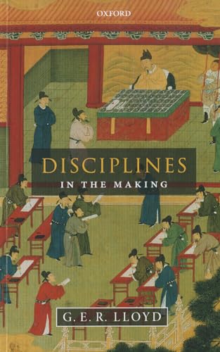 Disciplines in the Making: Cross-Cultural Perspectives on Elites, Learning, and Innovation Disciplines in the Making: Cross-Cultural Perspectives on Elites, Learning, and Innovation