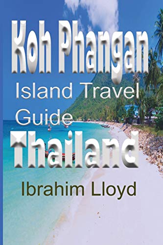 Koh Phangan Island Travel Guide, Thailand: Information and Guide, Tourism, Vacation, Honeymoon