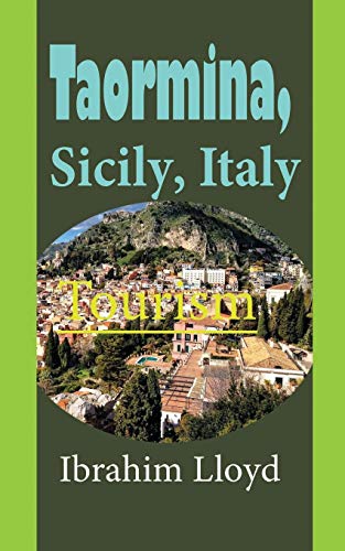 Taormina, Sicily, Italy: Tourism von Independently Published
