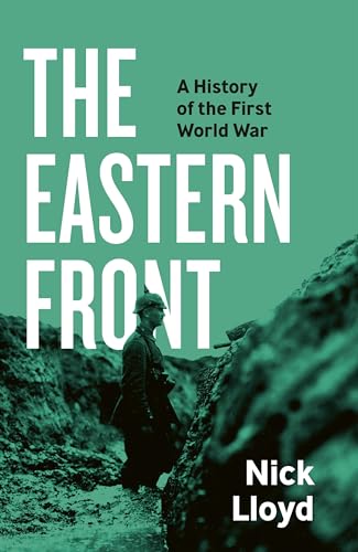 The Eastern Front: A History of the First World War