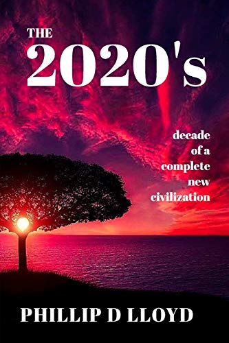 The 2020s: decade of a new civilization