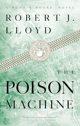 The Poison Machine (A Hunt and Hooke Novel, Band 2)