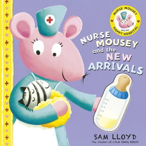 Nurse Mousey and the New Arrival Nurse Mousey and the New Arrival von Templar Publishing