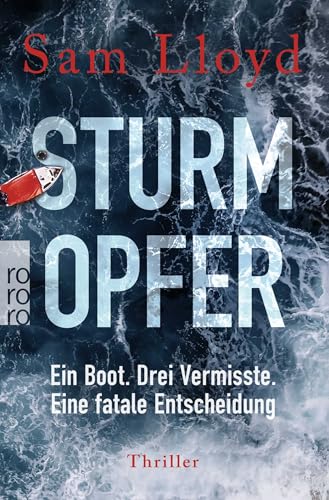 Sturmopfer: Ein Boot. Drei Vermisste. Eine fatale Entscheidung | Psychothriller von Rowohlt Taschenbuch