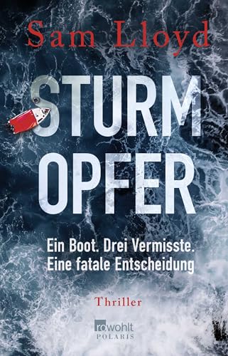 Sturmopfer: Ein Boot. Drei Vermisste. Eine fatale Entscheidung | Psychothriller