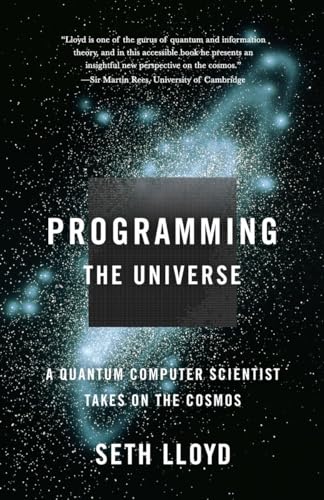 Programming the Universe: A Quantum Computer Scientist Takes on the Cosmos von Vintage