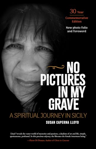 No Pictures in My Grave: A Spiritual Journey in Sicily von Ovunque Siamo Press