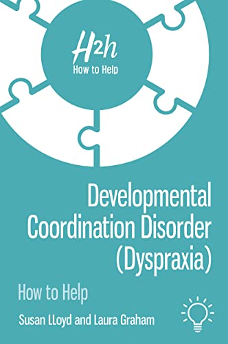 Developmental Coordination Disorder: Dyspraxia (How to Help) von Pavilion Publishing and Media Ltd