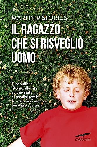 Il ragazzo che si risvegliò uomo (Narratori Corbaccio)