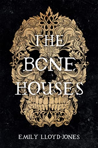The Bone Houses: Emily Lloyd-Jones von Little, Brown Books for Young Readers