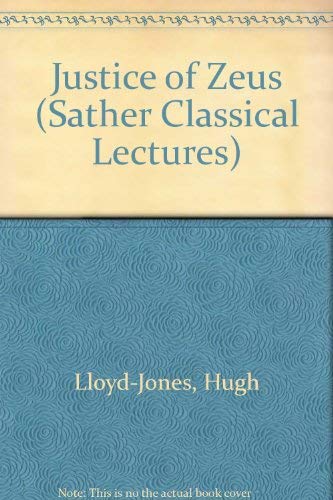 Justice of Zeus (Sather Classical Lectures) von University of California Press