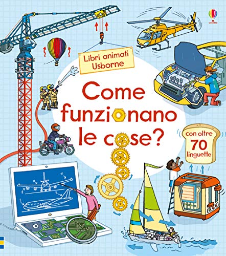 Come funzionano le cose? Libri animati (Libri animati Usborne)