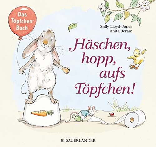Häschen hopp, aufs Töpfchen Häschen hopp, aufs Töpfchen