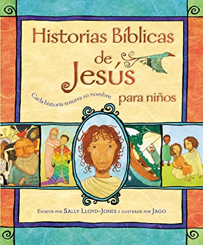 Historias Bíblicas de Jesús para niños: Cada historia susurra su nombre (Jesus Storybook Bible)
