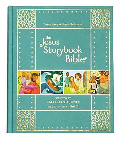 The Jesus Storybook Bible Gift Edition: Every Story Whispers His Name The Jesus Storybook Bible Gift Edition: Every Story Whispers His Name