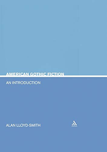 American Gothic Fiction: An Introduction (Continuum Studies in Literary Genre) von Continuum