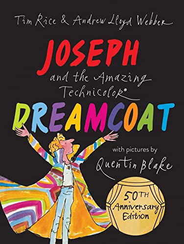 Joseph and the Amazing Technicolor Dreamcoat: New 50th anniversary edition children’s picture book celebrating the musical von Farshore