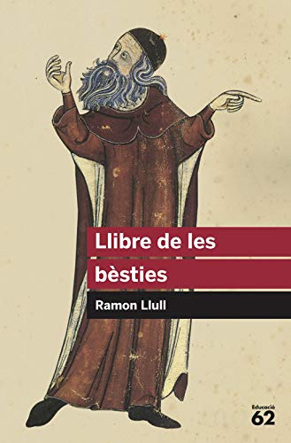 Llibre de les bèsties: Versió clàssica i versió moderna (Educació 62) von Educaula