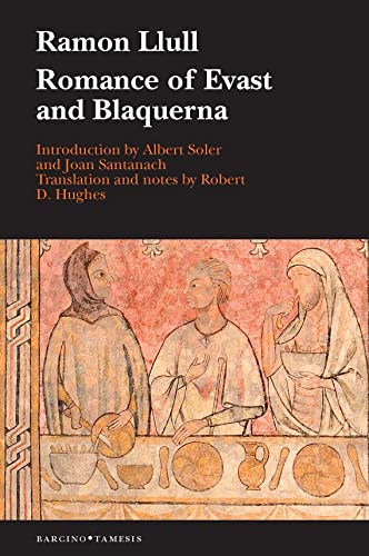 Romance of Evast and Blaquerna (Serie B: Textos, 60, Band 60)