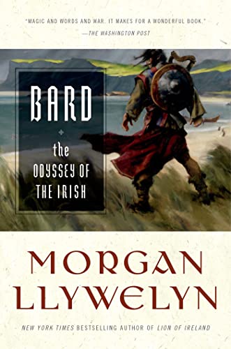 Bard: The Odyssey of the Irish (Celtic World of Morgan Llywelyn)