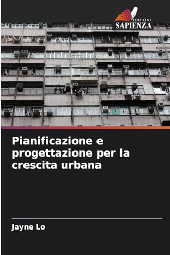 Pianificazione e progettazione per la crescita urbana: DE von Edizioni Sapienza