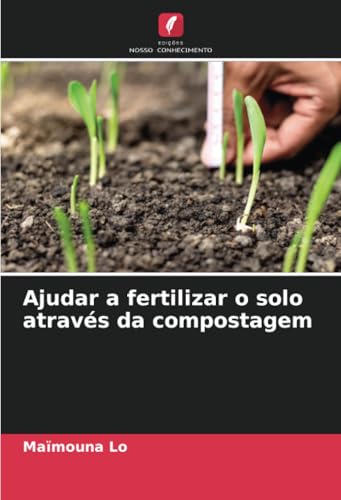 Ajudar a fertilizar o solo através da compostagem: DE von Edições Nosso Conhecimento