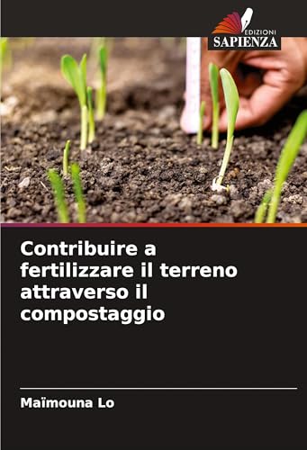 Contribuire a fertilizzare il terreno attraverso il compostaggio: DE