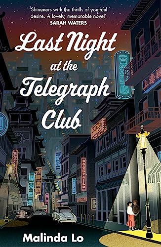 Last Night at the Telegraph Club: A NATIONAL BOOK AWARD WINNER AND NEW YORK TIMES BESTSELLER Last Night at the Telegraph Club: A NATIONAL BOOK AWARD WINNER AND NEW YORK TIMES BESTSELLER