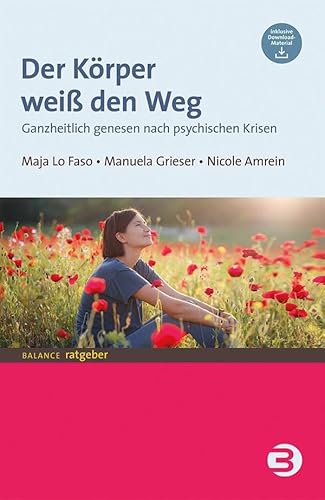 Der Körper weiß den Weg (BALANCE Ratgeber) von Balance Buch + Medien
