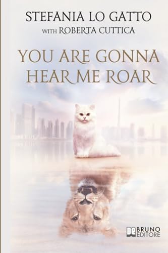 You Are Gonna Hear Me Roar von Bruno Editore