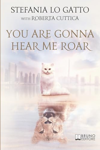 You Are Gonna Hear Me Roar von Bruno Editore