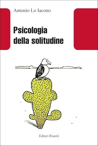 Psicologia della solitudine. Nuova ediz. (Saggistica) von Editori Riuniti Univ. Press