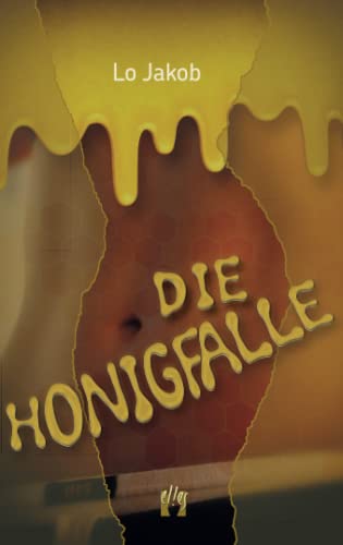 Die Honigfalle: Liebesroman