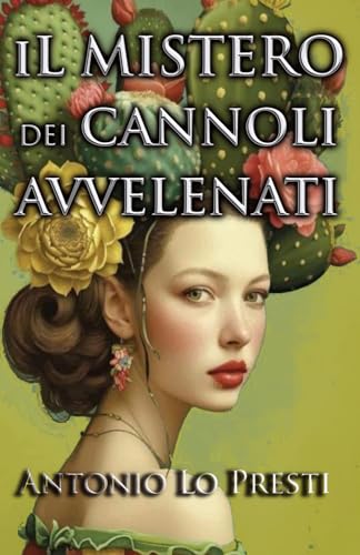 Il mistero dei cannoli avvelenati von Independently published