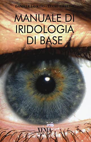 Manuale di iridologia di base (L' altra scienza)