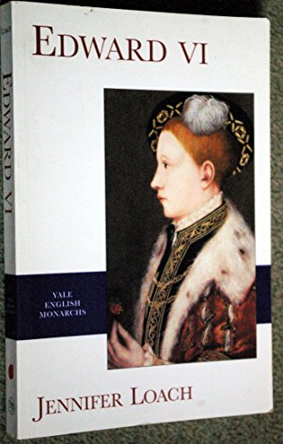 Edward VI (The English Monarchs Series)