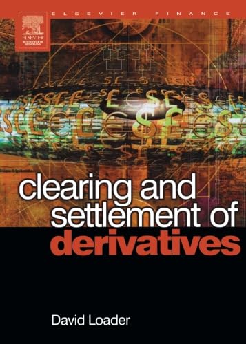 Clearing and Settlement of Derivatives von Butterworth-Heinemann