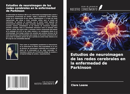 Estudios de neuroimagen de las redes cerebrales en la enfermedad de Parkinson von Ediciones Nuestro Conocimiento
