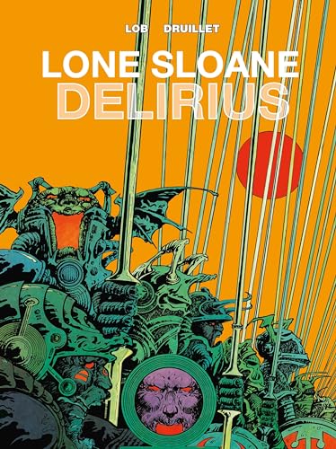 Lone Sloane: Delirius