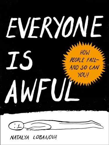 Everyone Is Awful: How People Fail--and So Can You! von TarcherPerigee
