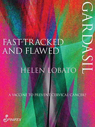 Gardasil: Fast Tracked & Flawed: Fast-Tracked and Flawed (Spinifex Shorts) von Spinifex Press