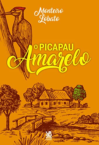 O Pica Pau Amarelo - Monteiro Lobato