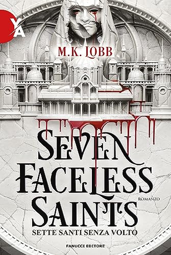 Seven faceless saints. Sette santi senza volto (Young adult)