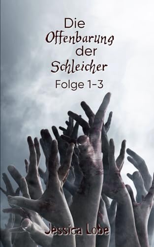 Die Offenbarung der Schleicher - Folge 1-3 (Eifelzombies)
