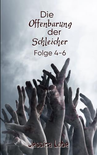 Die Offenbarung der Schleicher - Folge 4-6 (Eifelzombies)