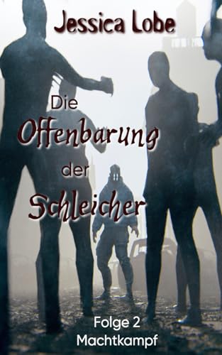 Die Offenbarung der Schleicher - Machtkampf (Folge 2) (Eifelzombies, Band 2) von Independently published