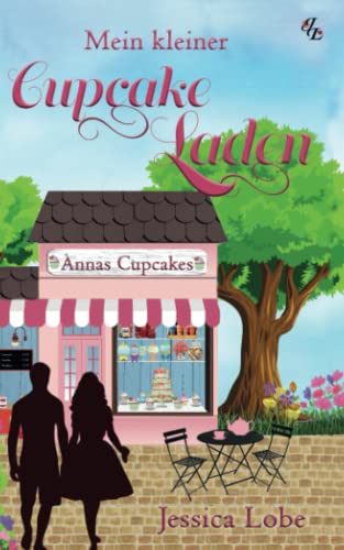 Mein kleiner Cupcake-Laden (Liebe am Rhein)