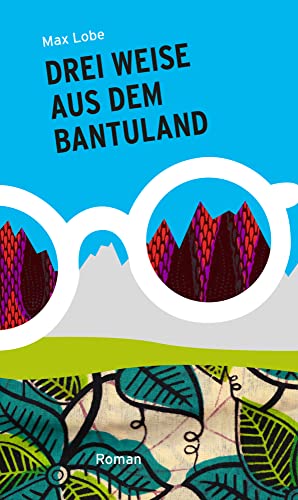 Drei Weise aus dem Bantuland von austernbank verlag